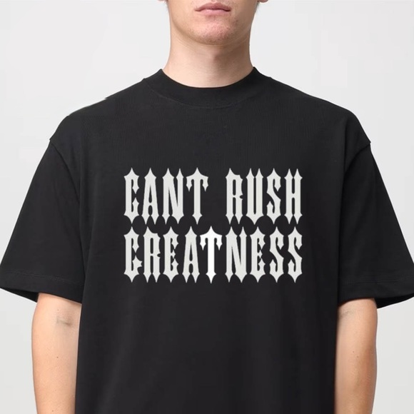 Other - Cee Can_t Rush Greatness Unisex T-shirt